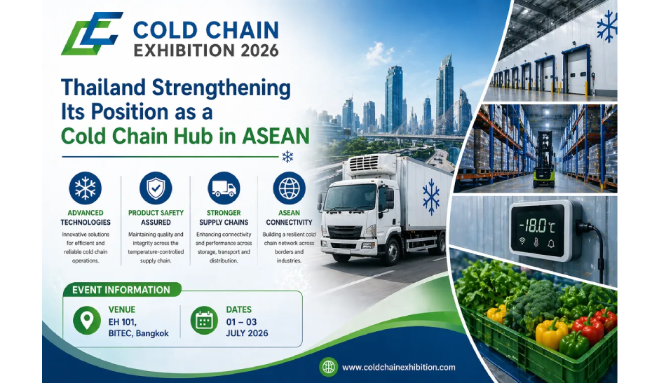 Thailand Strengthening Its Position as a Cold Chain Hub in ASEAN