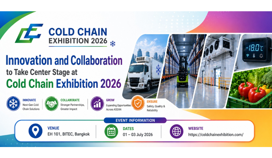 Innovation and Collaboration to Take Center Stage at Cold Chain Exhibition 2026