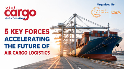 5 KEY FORCES ACCELERATING THE FUTURE OF AIR CARGO LOGISTICS